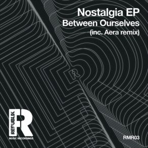 Download track Nostalgia Between Ourselves