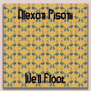 Download track Well Float (Original Mix) Alexan Pisani