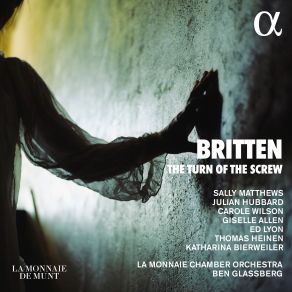 Download track Britten: The Turn Of The Screw, Op. 54, Act 1, Scene 1: The Journey Ben Glassberg, La Monnaie Chamber Orchestra