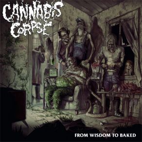 Download track With Their Hash He Will Create Cannabis Corpse