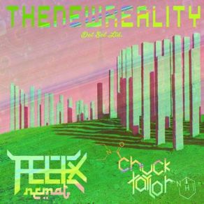 Download track The New Reality (Chuck Taylor's Muthafucka' Remix) Chuck Taylor, Felix Nemat