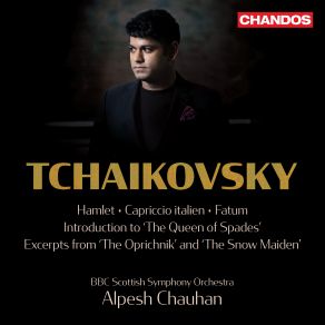 Download track Tchaikovsky: The Snow Maiden, Op. 12, Act III: No. 13, Dance Of The Tumblers (Allegro Vivace) Alpesh ChauhanBBC Scottish Symphony Orchestra