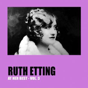 Download track It's Been So Long Ruth Etting