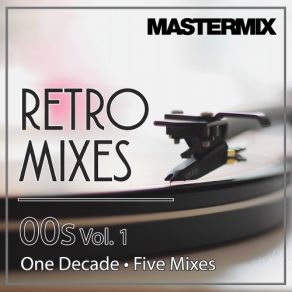 Download track 00s Retro Mixes - Mix 3 Mastermix