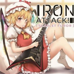 Download track Scarlet Furor ＝Vrrrカラオケ＝ IRON ATTACK!