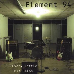 Download track Every Little Bit Helps Element 94