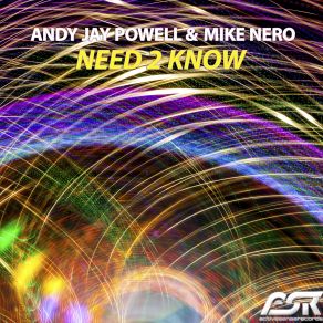 Download track Need 2 Know (Extended Mix) Andy Jay Powell, Mike Nero