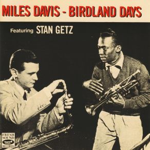 Download track Max Is Making Wax (Live) Miles DavisArt Blakey, Tadd Dameron, Stan Getz, Gene Ramey, J. J. Johnson