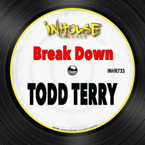 Download track Break Down (Extended Mix) Todd Terry