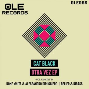 Download track Otra Vez (Rone White & Alessandro Diruggiero Remix) Black CatRone White