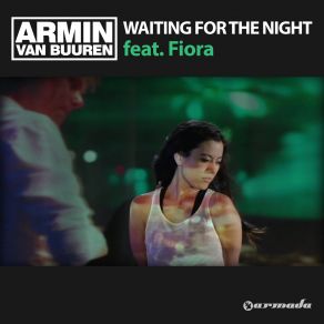 Download track Waiting For The Night (Clinton VanSciver Radio Edit) Armin Van Buuren, Fiora CutlerClinton VanSciver