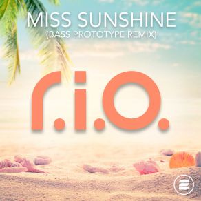 Download track Miss Sunshine (Bass Prototype Remix) Bass Prototype