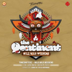 Download track Wild Wild Weekend (The Qontinent Anthem 2014) (Extended Version) Toneshifterz