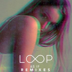 Download track As If (Louis La Roche Remix) Loop