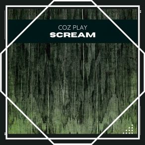 Download track Scream (Short Mix) Coz Play