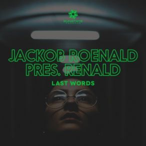 Download track Last Words (Original Mix) Renald, Jackob Roenald