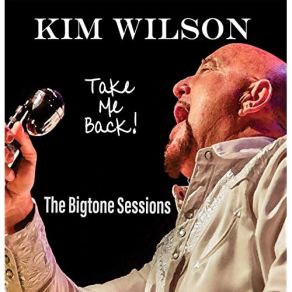 Download track I'm Sorry Kim Wilson