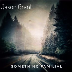 Download track Familial Jason Grant