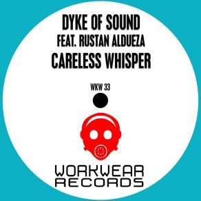 Download track Careless Whisper (Tropical Pop Remix) Dyke Of Sound