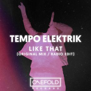 Download track Like That (Radio Edit) Tempo Elektrik