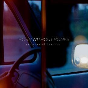 Download track Baby Born Without Bones