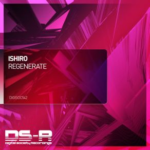 Download track Regenerate (Extended Mix) Ishiro