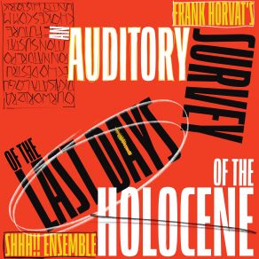 Download track An Auditory Survey Of The Last Days Of The Holocene: The Outcome, 4.1 Healthy Planet SHHH!! Ensemble