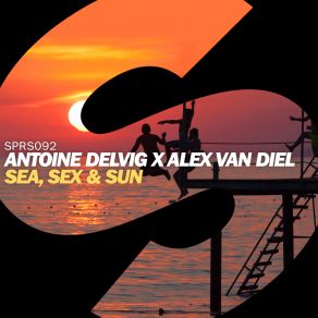 Download track Sea, Sex & Sun (Extended Mix) Antoine Delvig, Alex Van Diel