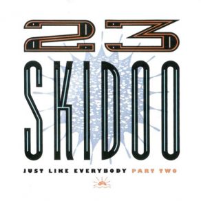 Download track The Best 23 Skidoo