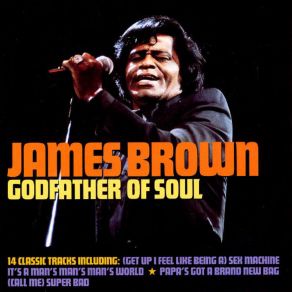 Download track Get Up (I Feel Like Being A) Sex Machine James Brown