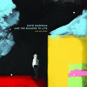 Download track Up And Down The Reasons To Live, David Garnham