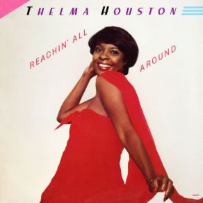 Download track Reachin' All Around My Love Thelma Houston