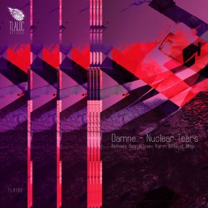 Download track Nuclear Tears (George Isaev Remix) DamneGeorge Isaev