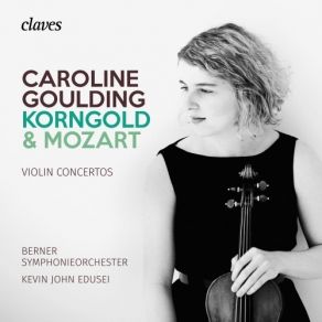 Download track 02. Violin Concerto In D Major, Op. 35 _ II. Romance. Andante Caroline Goulding, Berner Symphonieorchester