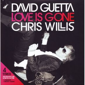 Download track Love Is Gone (Fred Rister & Joachim Garraud Radio Edit Rmx) Chris Willis, David Guetta