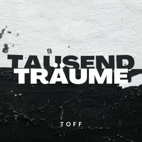 Download track Tausend Träume ToffBrokoly