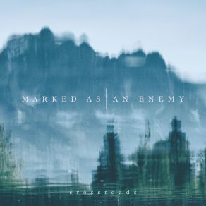 Download track Moments Gone Marked As An Enemy