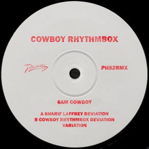 Download track 6AM Cowboy (Sharif Laffrey Deviation) Cowboy RhythmboxSharif Laffrey