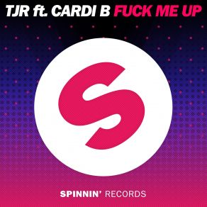 Download track Fuck Me Up (Original Mix) Tjr, Cardi B