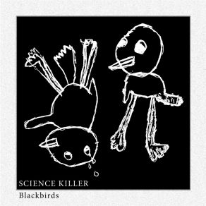 Download track Blackbirds Science Killer