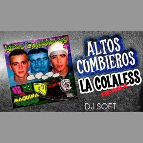 Download track La Colaless (Remix) Altos Cumbieros