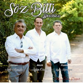 Download track Söz Bitti' Aydın Özden, Ilyas Mirzayev, Arif Manaflı