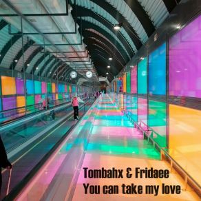 Download track You Can Take My Love (Black Trump Remix) Fridaee