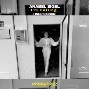 Download track I'm Falling (Original Mix) Anabel Sigel