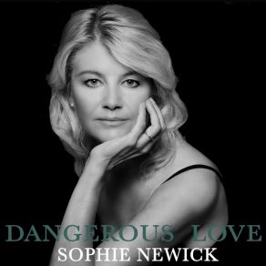 Download track Dangerous Love Sophie Newick