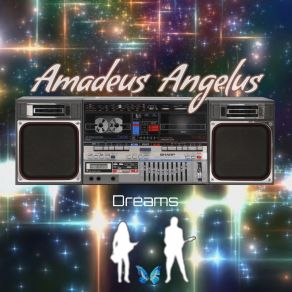 Download track Dreams (Original Version) Amadeus Angelus