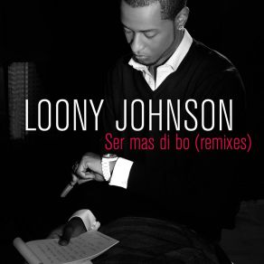 Download track Ser Mas Di Bo (Festus Remix) Loony Johnson