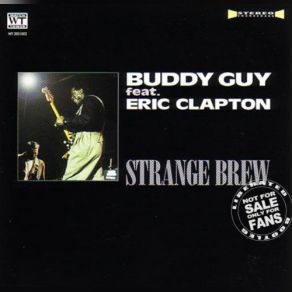 Download track Got My Mojo Working Eric Clapton, Buddy Guy