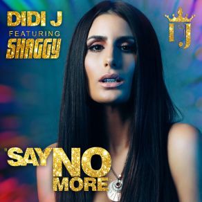 Download track Say No More Didi JShaggy