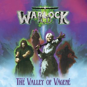 Download track The Valley Of Vâgené WarlocK A. D